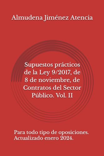 Supuestos prácticos de la Ley 9/2017, de 8 de noviembre, de Contratos del Sector Público. Volumen II